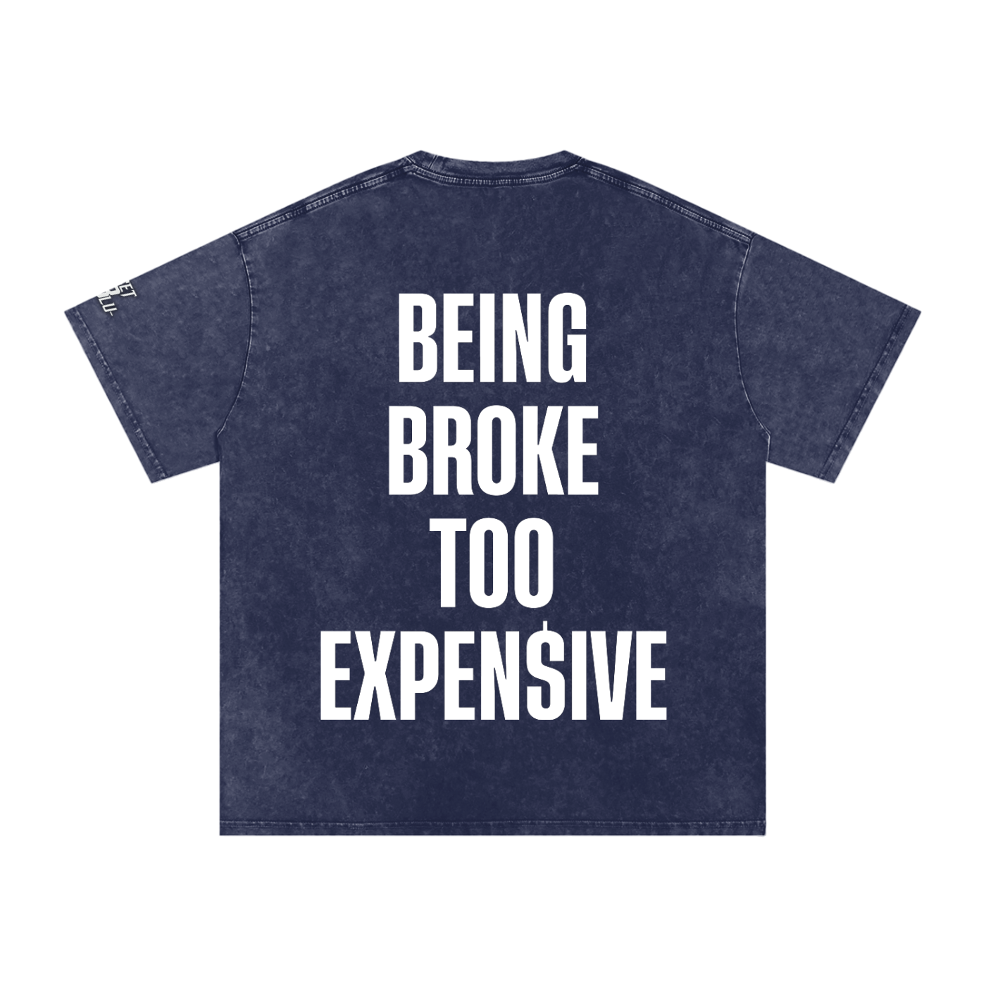 “BEING BROKE TOO EXPENSIVE”(Royalty Blue Tee) Limited Stock