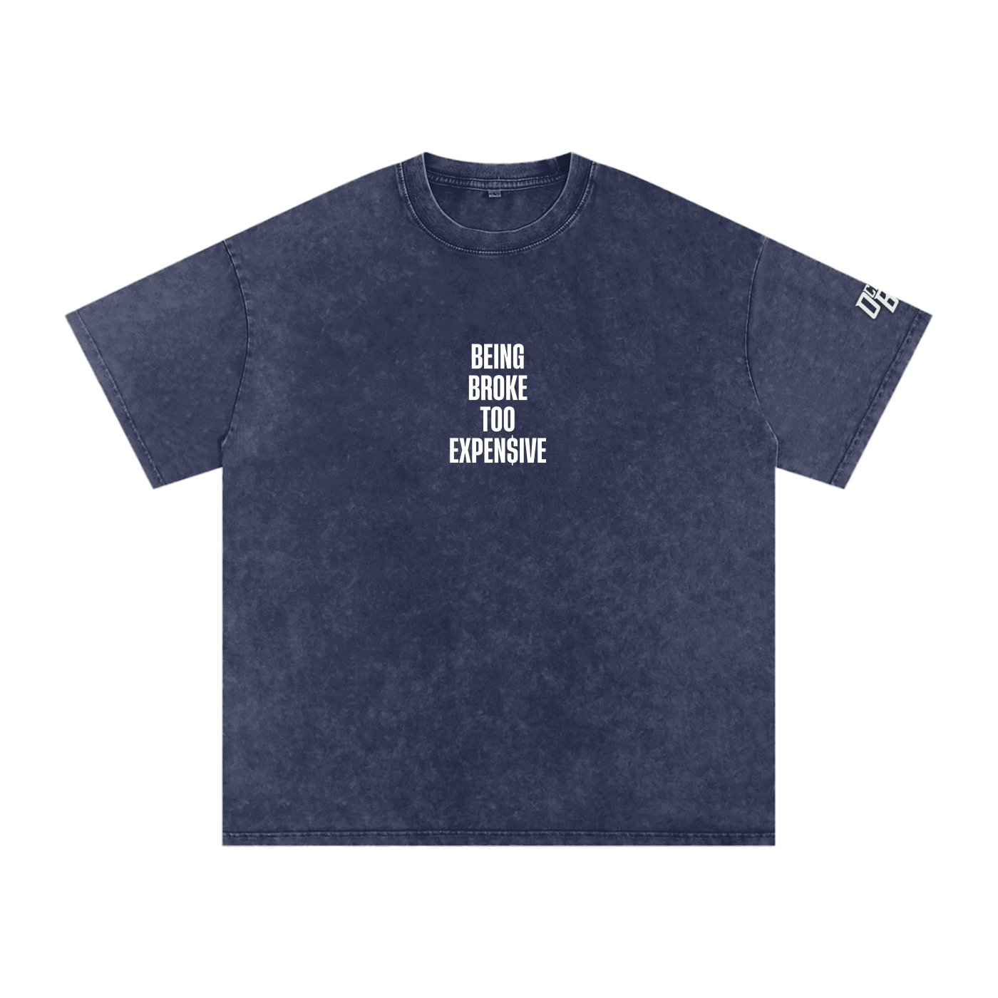 “BEING BROKE TOO EXPENSIVE”(Royalty Blue Tee) Limited Stock